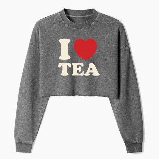 I Love TEA Crop Washed Sweatshirts