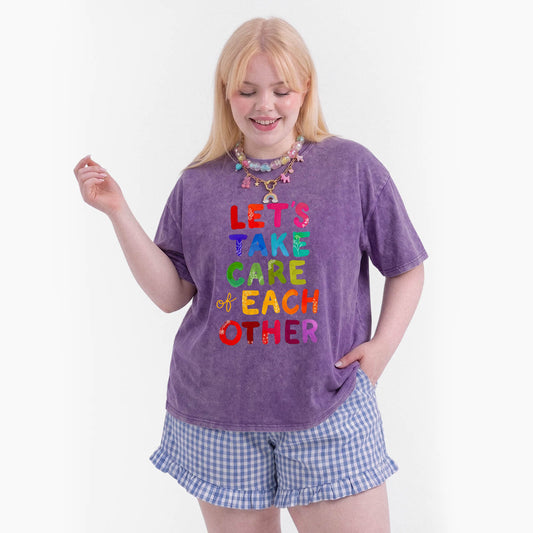 Let us Take Care of Each Other Washed Tees