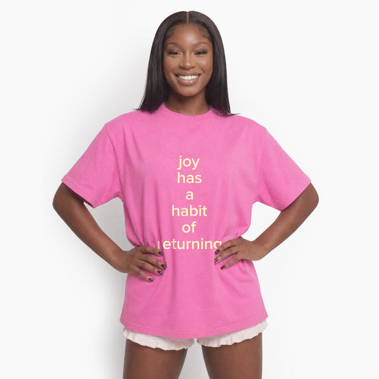 Joy Has A Habit Of Returning T Shirts