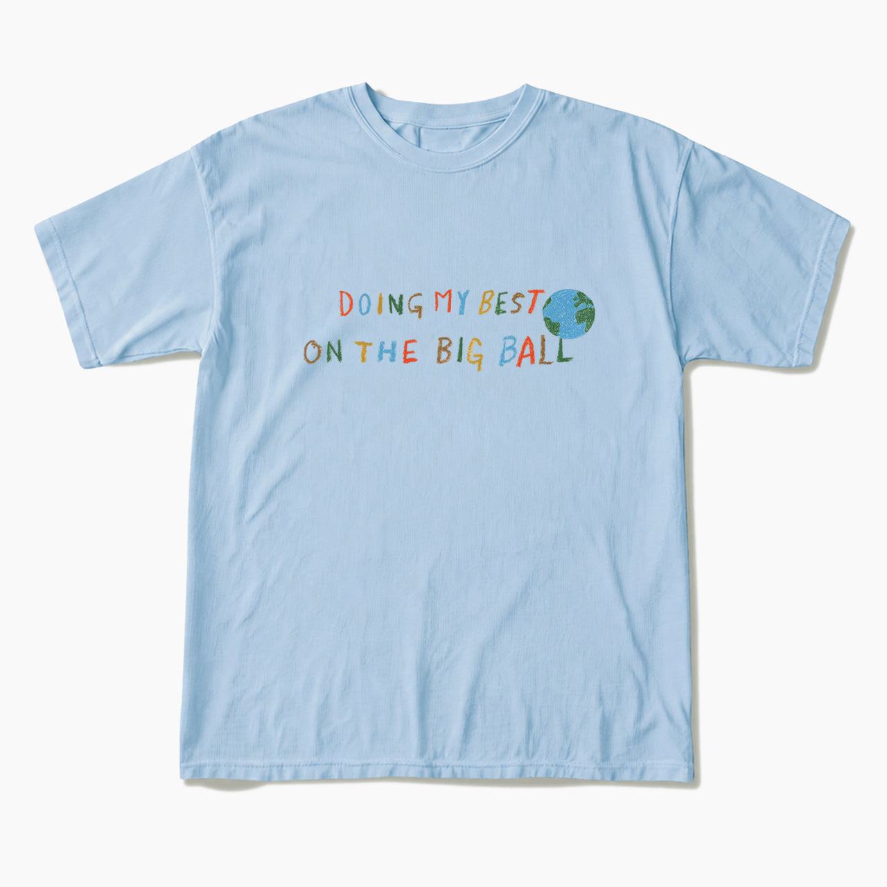 Doing My Best On The Big Ball T Shirts