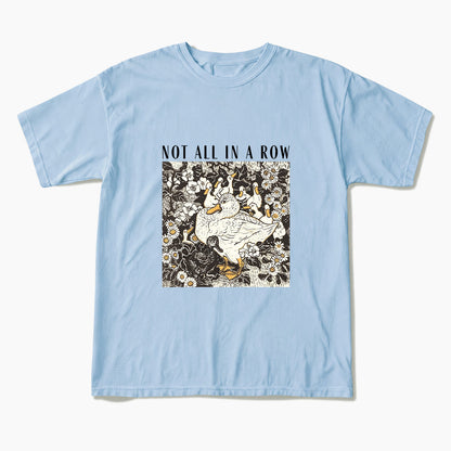 Ducks Not all in A Row T Shirts