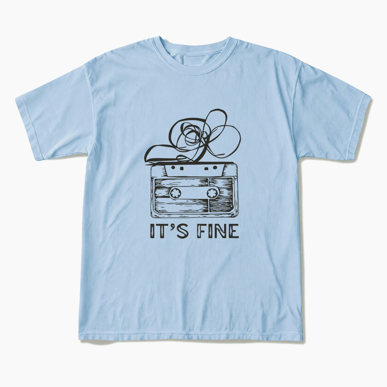 Cassette Tape It is Fine T Shirts