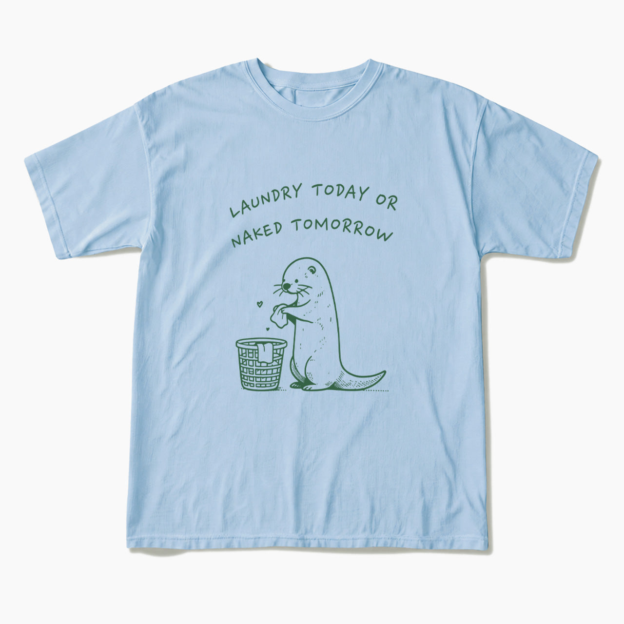 Laundry Today or Naked Tomorrow T Shirts