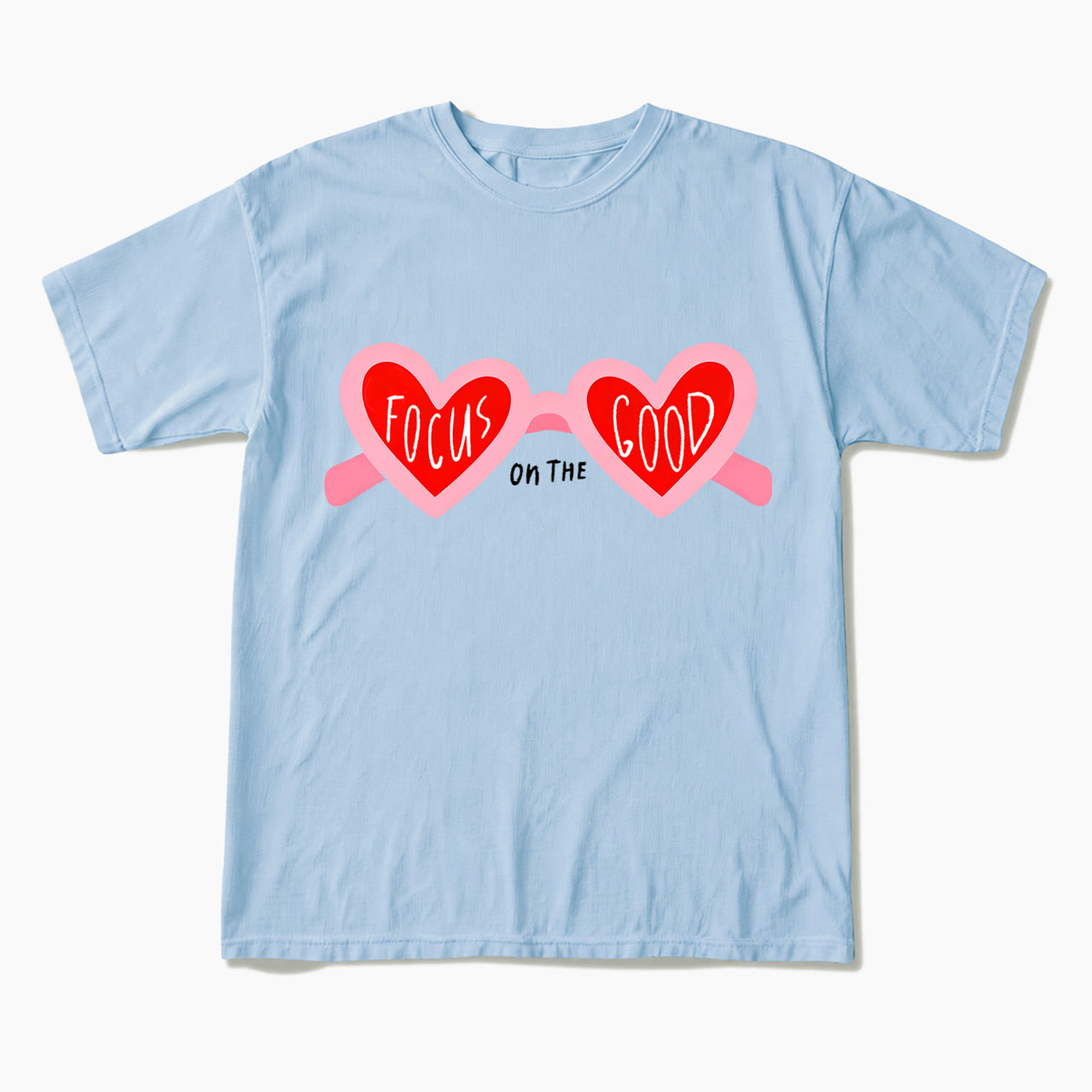 Focus On The Good T Shirts