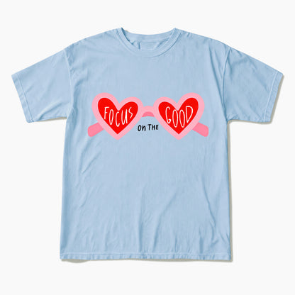 Focus On The Good T Shirts