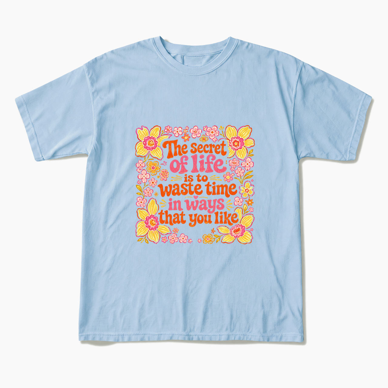 Waste Time in Ways That You Like T Shirts