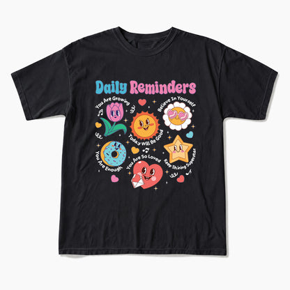 Daily Reminders Motivational Kindness T Shirts