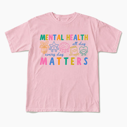 Mental Health Matters T Shirts