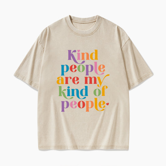 Kind People are My Kind of People Washed Tees