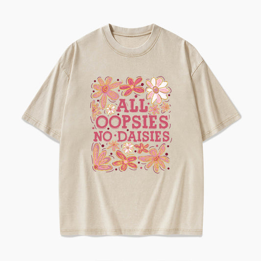 All Oopsies No Daisies Washed Tees