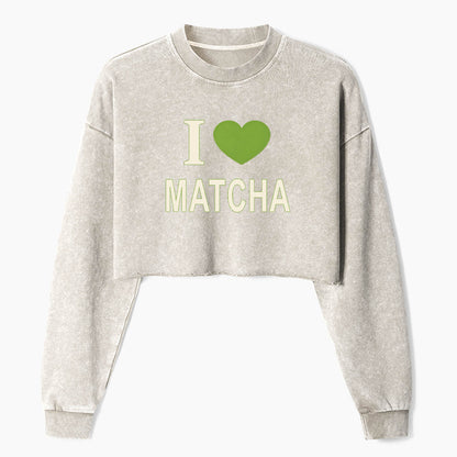 I Love Matcha Crop Washed Sweatshirts