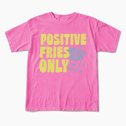 Positive Fries Only Transfer Day T Shirts