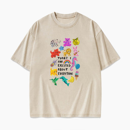 Today I Am Excited About Everything Washed Tees
