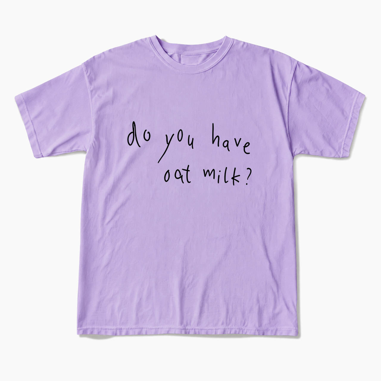 Do you Have Oat Milk T Shirts