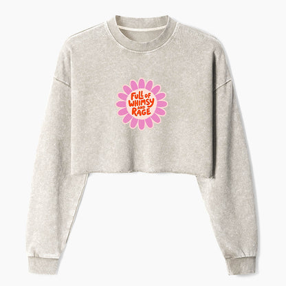 Full of Whimsy and Rage Crop Washed Sweatshirts