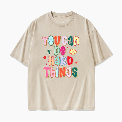 You Can Do Hard Things Washed Tees