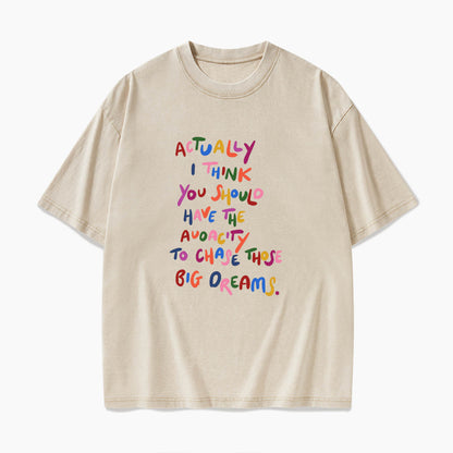 Chase Those Big Dreams Washed Tees