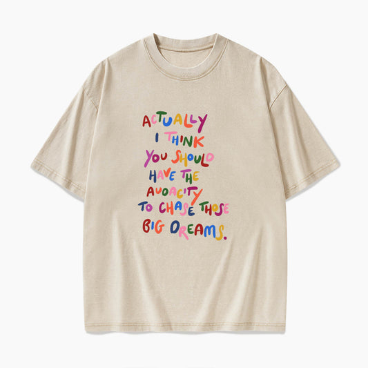 Chase Those Big Dreams Washed Tees