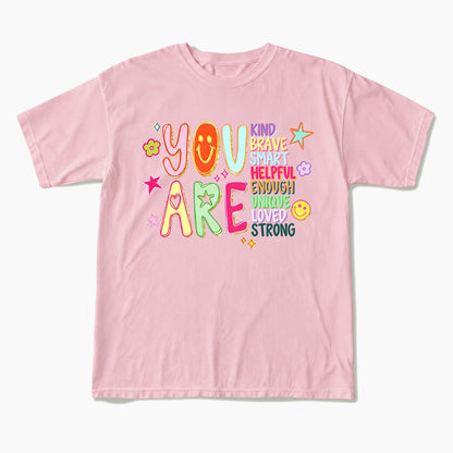 You Are Positive Affirmations T Shirts