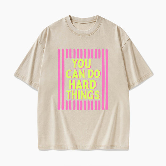 You Can Do Hard Things Washed Tees