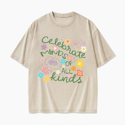 Celebrate Minds of All Kinds Washed Tees