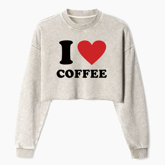 I Love COFFEE Crop Washed Sweatshirts