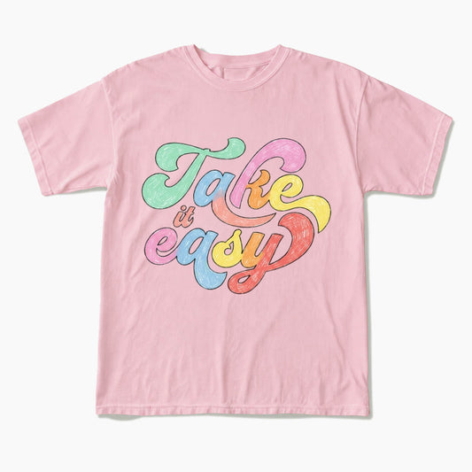 Take It Easy T Shirts