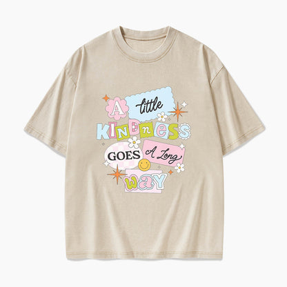 A little Kindness Goes A Long Way Washed Tees