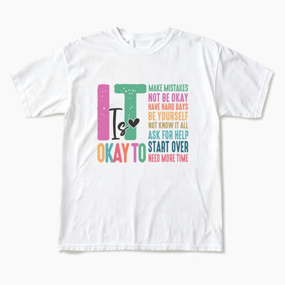 It is Okay To Make Some Mistakes T Shirts