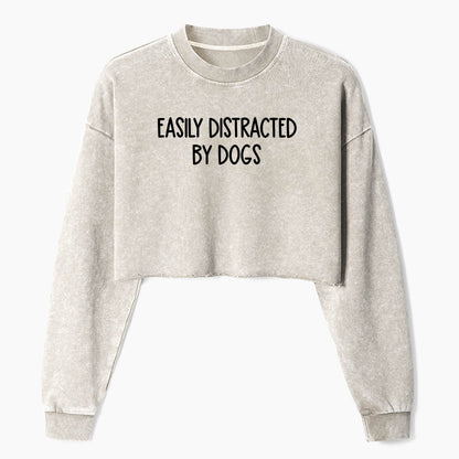 Easily Distracted By Dogs Crop Washed Sweatshirts