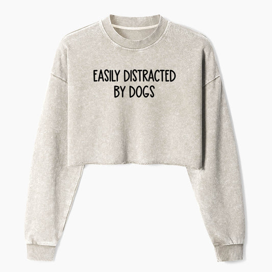 Easily Distracted By Dogs Crop Washed Sweatshirts