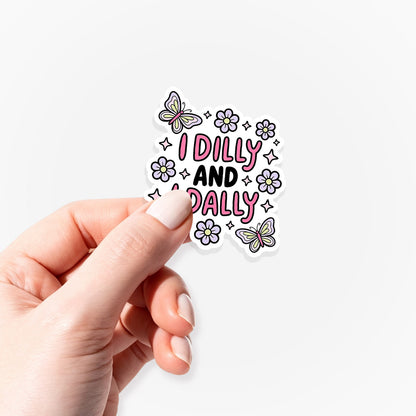 I Dilly And I Dally Sticker Jellypine