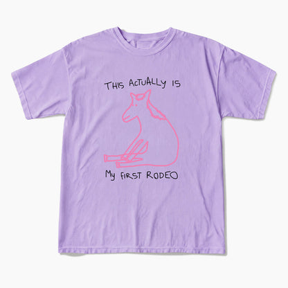 This Actually is My First Rodeo T Shirts