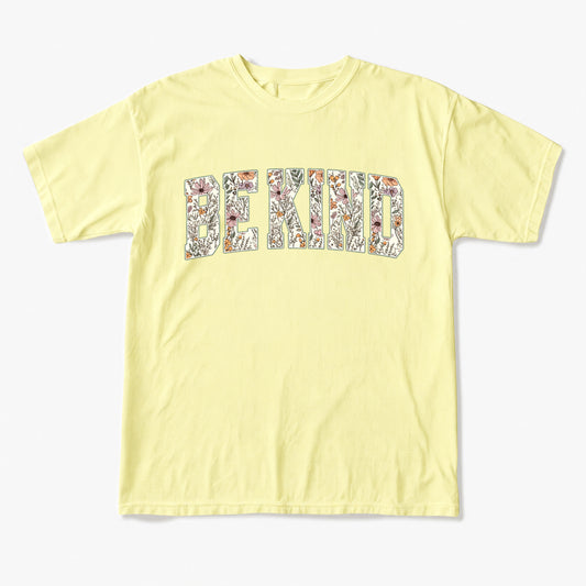 Floral Be Kind T Shirts