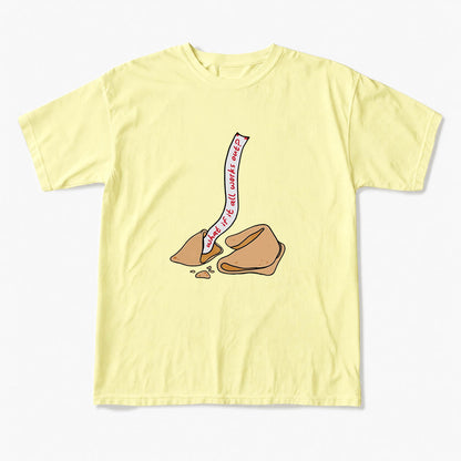 What If It All Works Out Fortune Cookie T Shirts