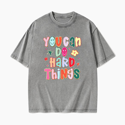 You Can Do Hard Things Washed Tees
