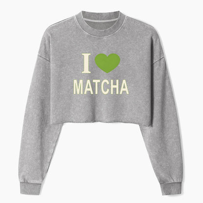 I Love Matcha Crop Washed Sweatshirts