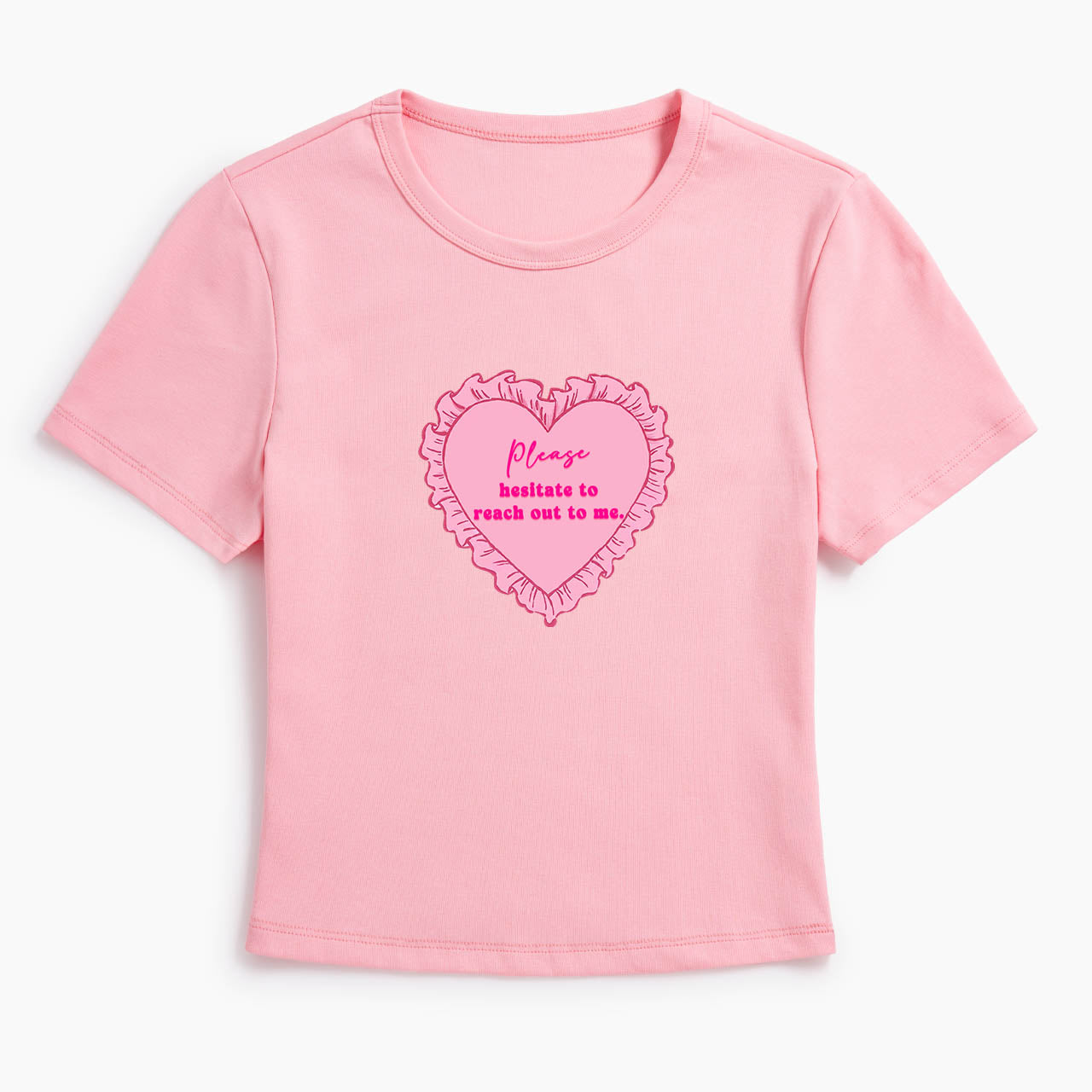 Please Hesitate To Reach Out To Me Baby Tee