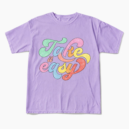 Take It Easy T Shirts