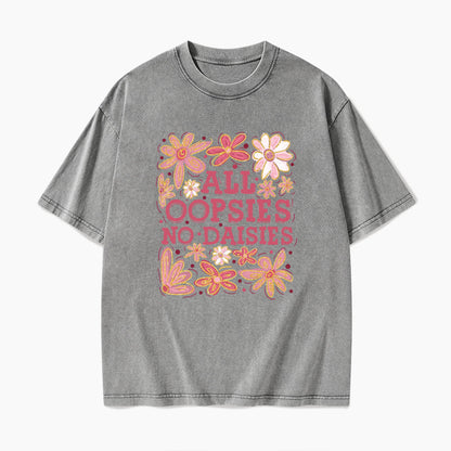 All Oopsies No Daisies Washed Tees
