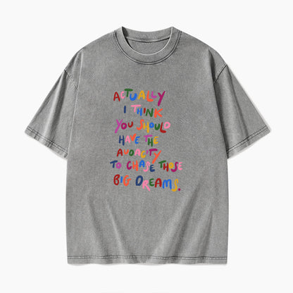 Chase Those Big Dreams Washed Tees