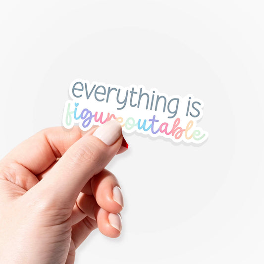 Everything is Figureoutable Sticker Jellypine