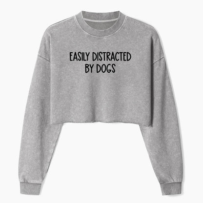 Easily Distracted By Dogs Crop Washed Sweatshirts