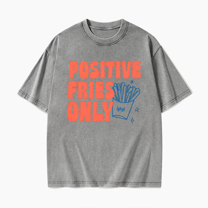 Positive Fries Only Transfer Day Washed Tees