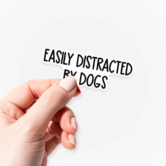 Easily Distracted by Dogs Sticker Jellypine