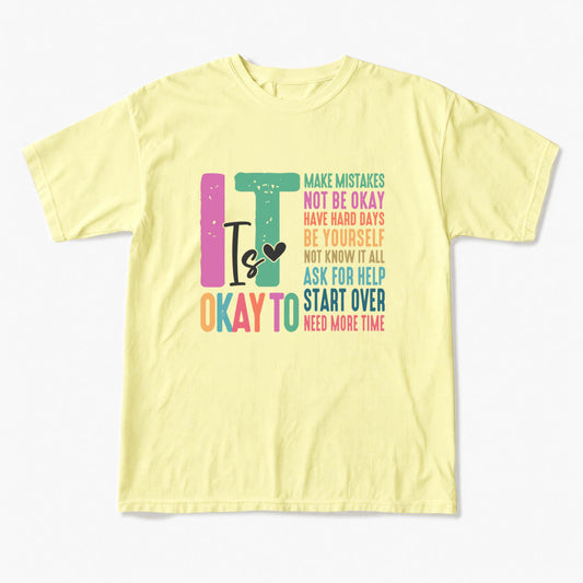 It is Okay To Make Some Mistakes T Shirts