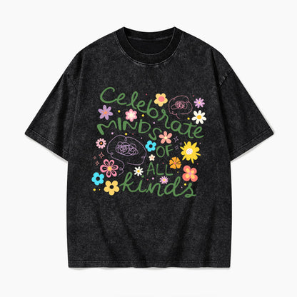 Celebrate Minds of All Kinds Washed Tees