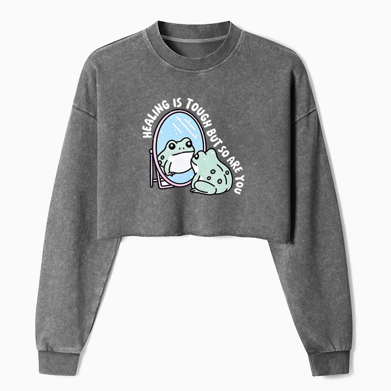 Healing is Tough But So Are You Crop Washed Sweatshirts