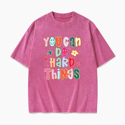 You Can Do Hard Things Washed Tees