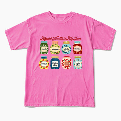 Mental Health Is My Jam Motivational T Shirts